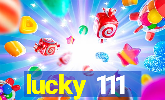 lucky 111